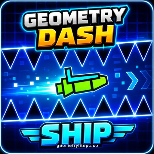 Geometry Dash Ship