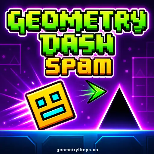 Geometry Dash Spam